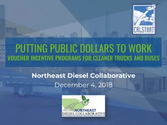 PUTTING PUBLIC DOLLARS TO WORK  VOUCHER INCENTIVE PROGRAMS FOR CLEANER TRUCKS AND BUSES  Northeast