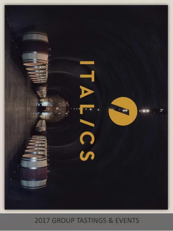 2017 GROUP TASTINGS &amp; EVENTS  ITALICS WINEGROWERS  ABOUT  Wine Portfolio  Italics