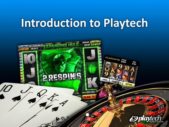 introduction to playtech founded 1999 11 years experience