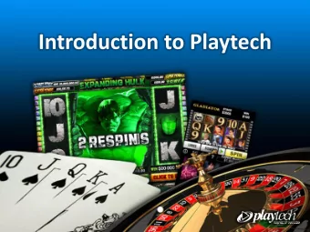 INTRODUCTION TO PLAYTECH    Founded 1999: 11 years experience in &gt;16 year-old industry
