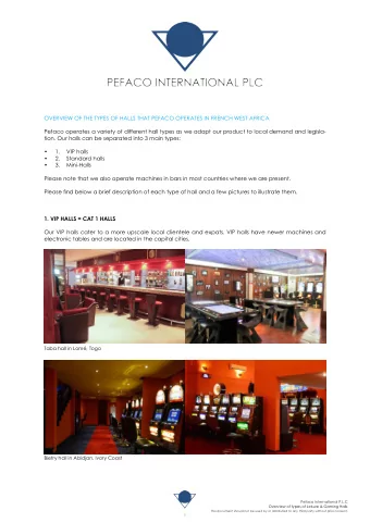 Taba hall in Lom, Togo  Bietry hall in Abidjan, Ivory Coast  Pefaco International P.L.C  Overview