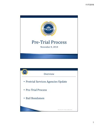 Pre-Trial Process  November 8, 2018  VIRGINIA STATE CRIME COMMISSION  N  N  I  I  A  A  I  I  S  S