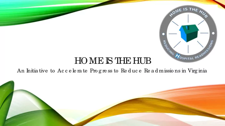 home i s t he hub