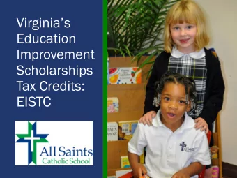 EISTC W HAT IS THE EISTC P ROGRAM ?  Enacted by the 2012 Virginia General Assembly, the E du on