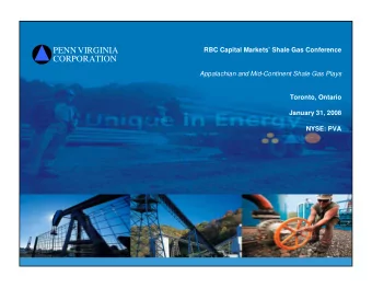 PENNVIRGINIA  RBC Capital Markets Shale Gas Conference  CORPORATION  Appalachian and