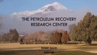 THE PETROLEUM RECOVERY  RESEARCH CENTER  NEW MEXICO INSTITUTE OF MINING AND TECHNOLOGY  ROBERT
