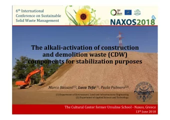 The alkali  activation of construction and demolition waste (CDW) components for stabilization