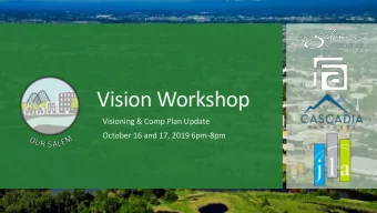 Vision Workshop  Visioning &amp; Comp Plan Update  October 16 and 17, 2019 6pm-8pm  Presentation