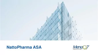 NattoPharma ASA  Our Science. Your Trust  confidential  Interim Report H1 2017  CEO Daniel H.
