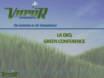 GREEN CONFERENCE  1  DISCUSSION OVERVIEW  VAPOR POINT MISSION  THE VAPOR POINT TECHNOLOGY