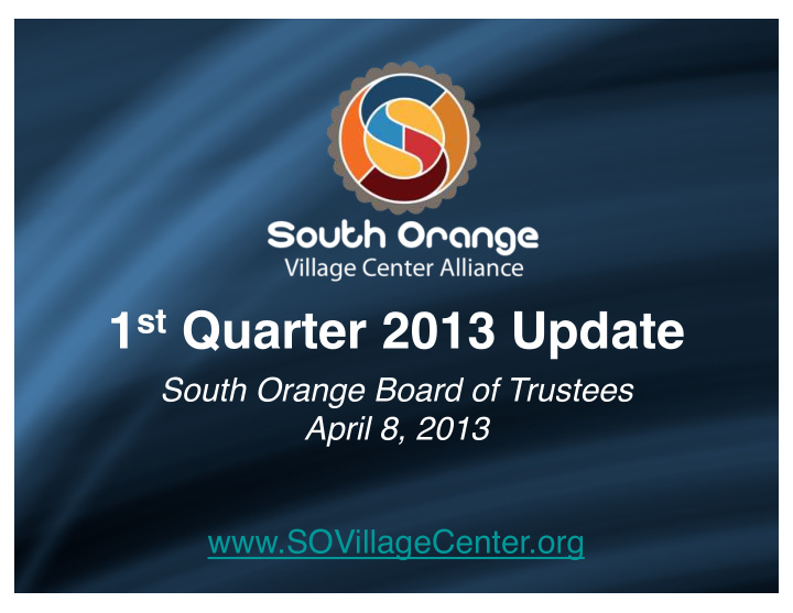1 st quarter 2013 update