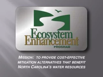 N ORTH C AROLINA  S WATER RESOURCES  WHAT WE DO  Supports  Compensatory  Leverages  PARTNERS