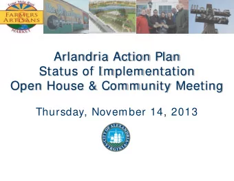Arlandria Action Plan  Status of Implementation  Open House &amp; Community Meeting  Thursday,