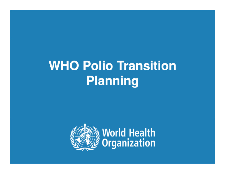 who polio transition who polio transition planning