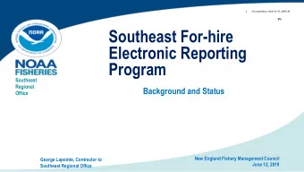 Southeast For-hire  Electronic Reporting  Program  Southeast  Regional  Background and Status