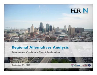 Regional Alternatives Analysis  Downtown Corridor  Tier 2 Evaluation  September 19, 2011  REVIEW