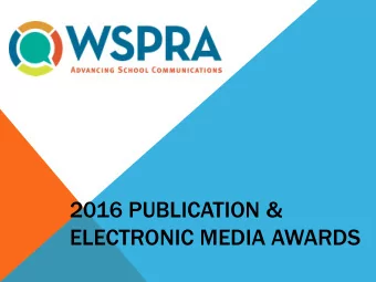2016 PUBLICATION &amp;  ELECTRONIC MEDIA AWARDS  SUMMARY  Second year of new online submissions,