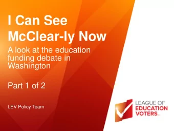 McClear-ly Now  A look at the education  funding debate in  Washington  Part 1 of 2  LEV Policy