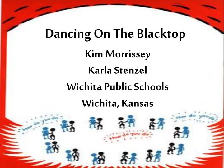 dancing on the blacktop