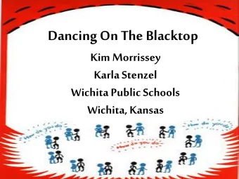 Dancing On The Blacktop  Kim Morrissey  Karla Stenzel  Wichita Public Schools  Wichita, Kansas