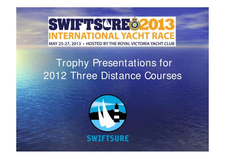 trophy presentations for 2012 three distance courses