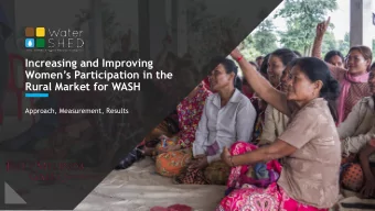 Increasing and Improving  Womens Participation in the  Rural Market for WASH  Approach,
