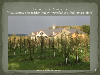1  Headwaters Food Summit 2012  Create a building that fit with the character of the area  Be