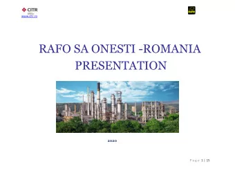RAFO SA ONESTI -ROMANIA  PRESENTATION  2020  P a g e  1 | 15  www.citr.ro  Table of contents: 1.