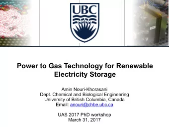 Power to Gas Technology for Renewable  Electricity Storage  Amin Nouri-Khorasani  Dept. Chemical