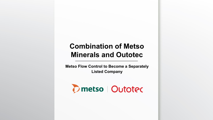 combination of metso minerals and outotec