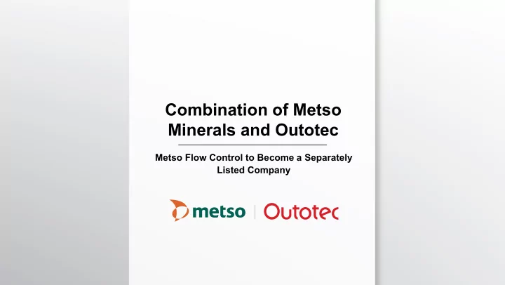 combination of metso minerals and outotec