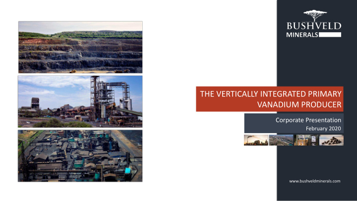 the vertically integrated primary vanadium producer