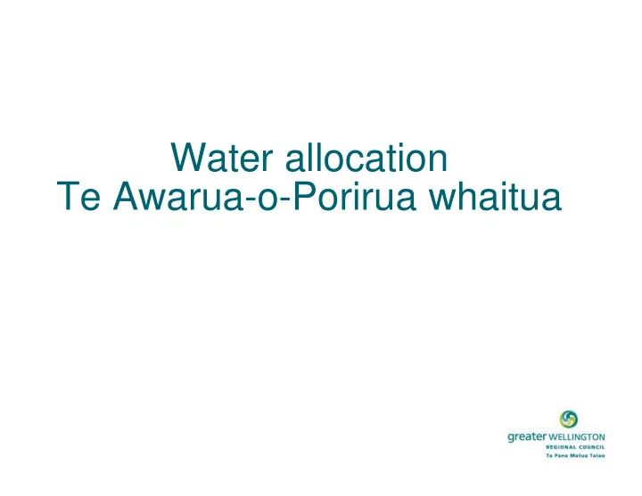 water allocation te awarua o porirua whaitua water