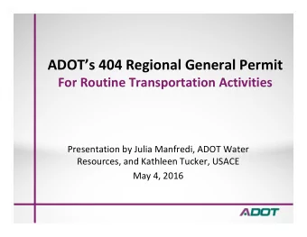 ADOTs 404 Regional General Permit For Routine Transportation Activities Presentation by Julia