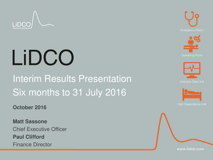 interim results presentation six months to 31 july 2016
