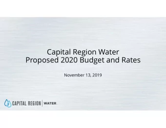 Capital Region Water  Proposed 2020 Budget and Rates  November 13, 2019  Welcome/Overview  Road Map