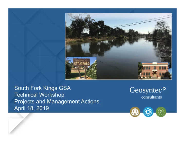 south fork kings gsa technical workshop projects and