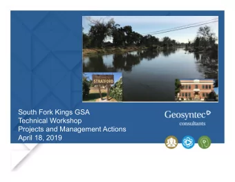 South Fork Kings GSA  Technical Workshop  Projects and Management Actions  April 18, 2019  Overview