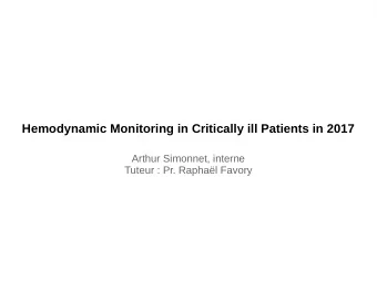 Hemodynamic Monitoring in Critically ill Patients in 2017  Arthur Simonnet, interne  Tuteur : Pr.