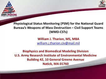 William J. Tharion, MS, MBA  william.j.tharion.civ@mail.mil  Biophysics and Biomedical Modeling