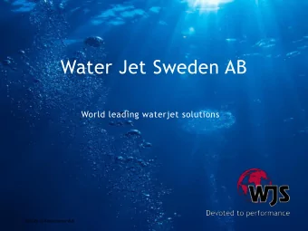Water Jet Sweden AB  World leading waterjet solutions  2013-10-15 WJS Company Presentation