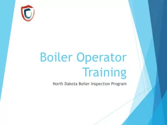 Boiler Operator  Training  North Dakota Boiler Inspection Program  Hot Water Heat and  Low Pressure
