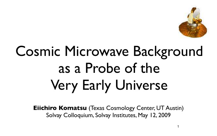 cosmic microwave background as a probe of the very early