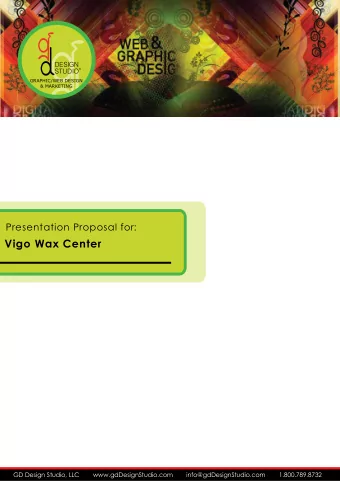 Vigo Wax Center  GD Design Studio, LLC        www.gdDesignStudio.com        info@gdDesignStudio.com