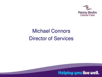 Michael Connors  Director of Services  34 years helping  people to live well  with the impact of