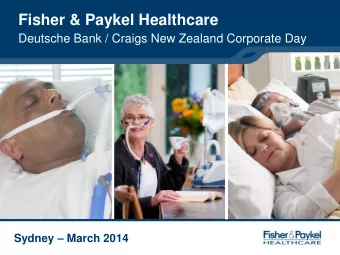 Fisher &amp; Paykel Healthcare  Deutsche Bank / Craigs New Zealand Corporate Day Sydney  March