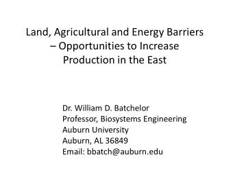 Production in the East  Dr. William D. Batchelor  Professor, Biosystems Engineering  Auburn