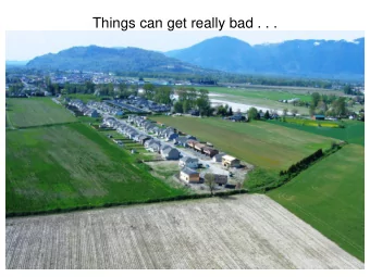 Things can get really bad . . . Densification  A History  The Densification Continuum  Where are