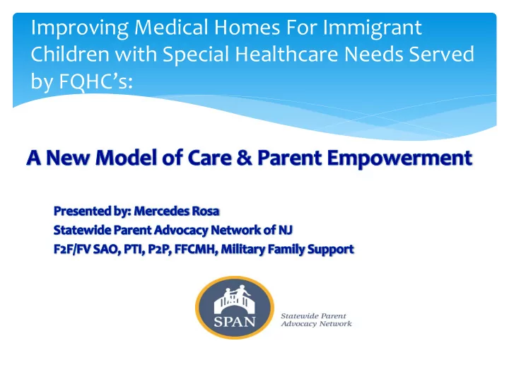improving medical homes for immigrant children with