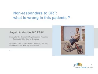 Non-responders to CRT:  what is wrong in this patients ?  Angelo Auricchio, MD FESC  Director,
